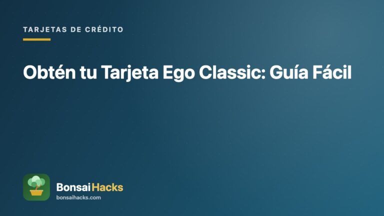 Obtén tu Tarjeta Ego Classic: Guía Fácil – BonsaiHacks